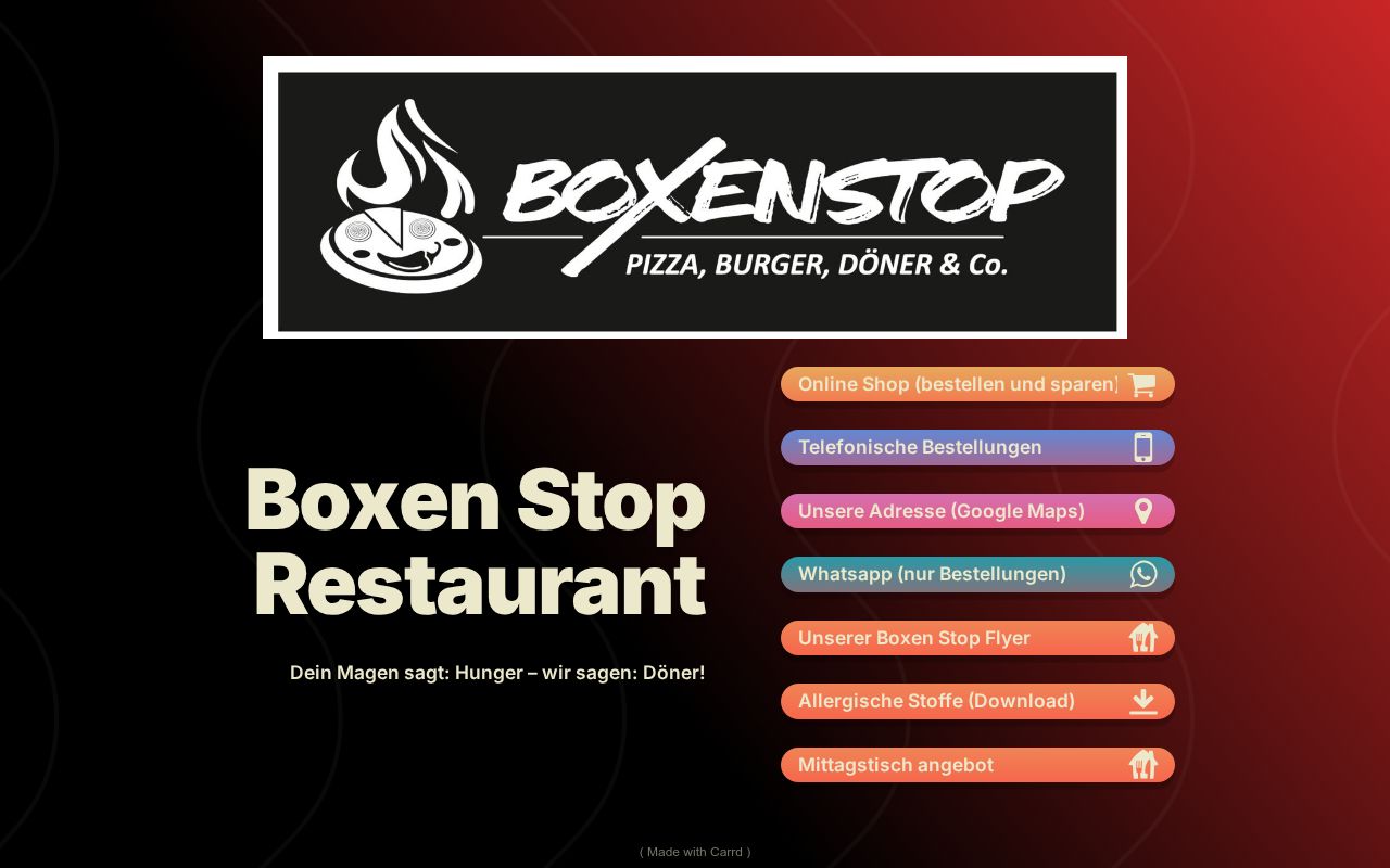 Boxen Stop ist ein Deutsches Restaurant der Dner Gerichte ihnen anbietet.
